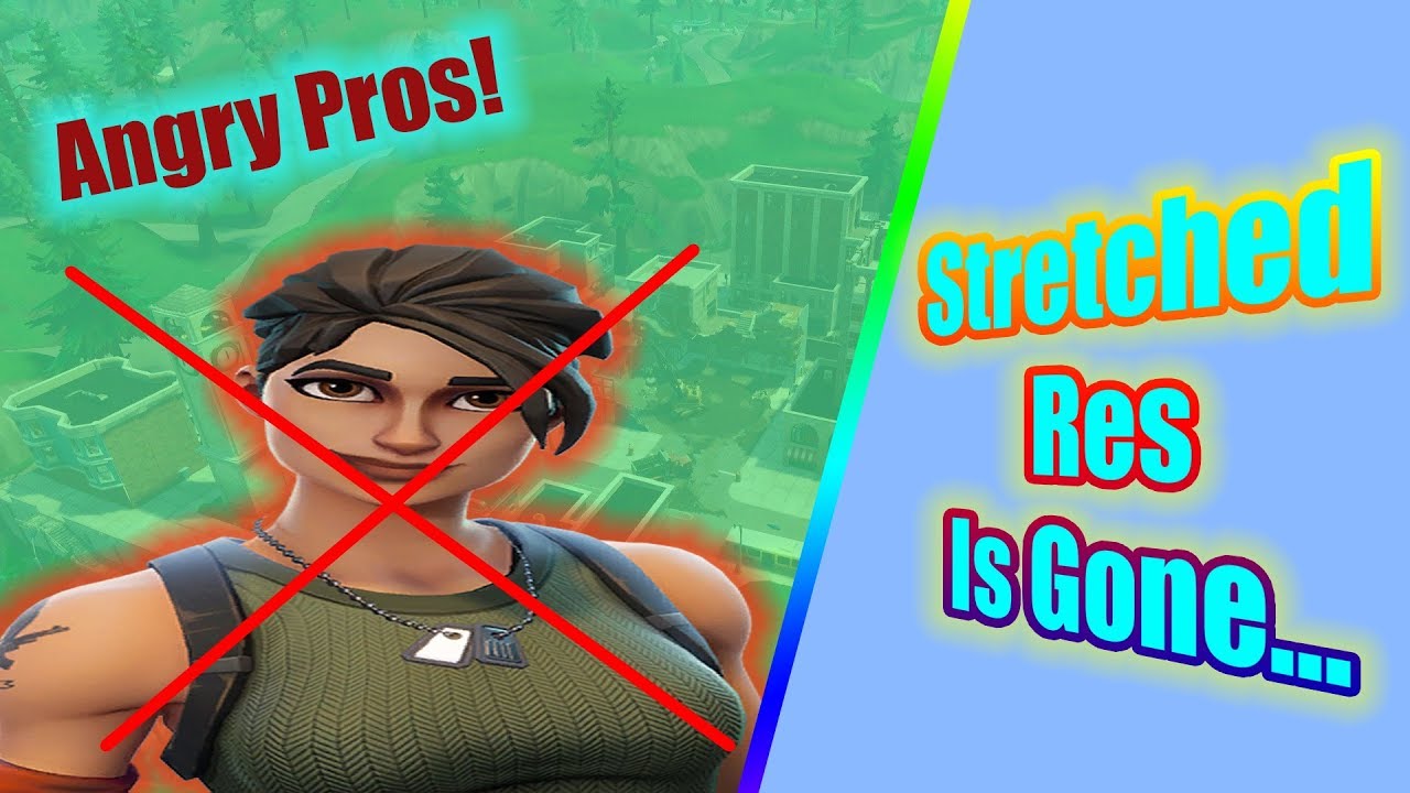 Fortnite Stretched Res Removed Stretched Res Is Gone Why Epic Removed Stretch Resolution Youtube