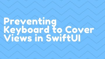Scrolling Views When Keyboard is Activated