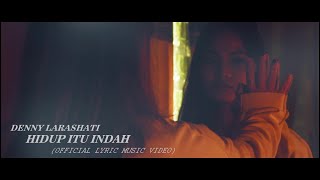 DENNY LARASHATI - HIDUP ITU INDAH ( LYRIC MUSIC VIDEO)