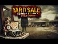 3 Creepy TRUE Yard Sale Horror Stories