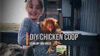 DIY CHICKEN COOP/Repurposing Our Dog House