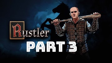 rustler walkthrough part 3