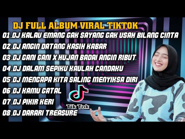 DJ TIKTOK TERBARU FULL ALBUM | KALAU MEMANG GAK SAYANG GAK USAH BILANG CINTA class=