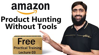 Amazon Product Hunting Techniques without Tools | Amazon Product Hunting | Product Hunting Lecture03