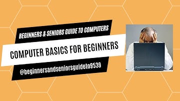 COMPUTER BASICS FOR BEGINNERS AND SENIORS