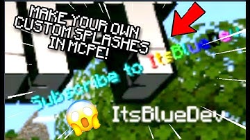 ✓HOW TO MAKE YOUR OWN CUSTOM SPLASHES IN MCPE! l Minecraft PE l (Tutorial)