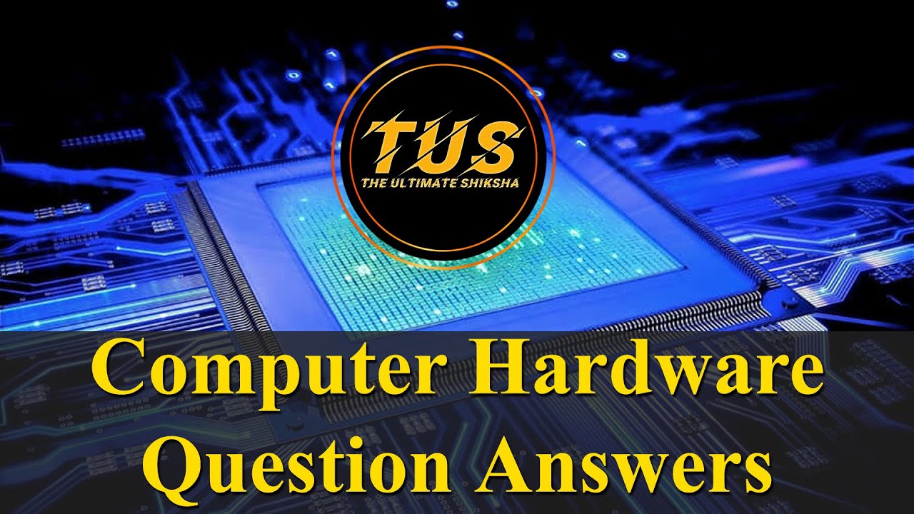 Computer Hardware Questions and Answer | कम्प्यूटर हार्डवेयर ...