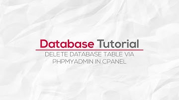 How To Delete Database Table Via Phpmyadmin In Cpanel