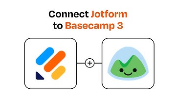 How to connect Jotform to Basecamp 3 - Easy Integration