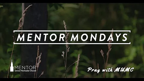 Mentor Mondays May 24 2021