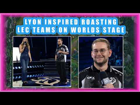 LYON Inspired ROASTING LEC Teams on WORLDS Stage 👀