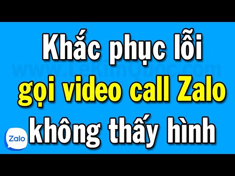 Hướng dẫn khắc phục lỗi không thấy hình khi gọi Video Call Zalo trên điện thoại