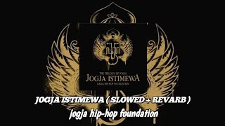 'JOGJA ISTIMEWA' ( SLOWED   REVERB) | jogja hip-hop foundation  #jogja#hiphop#jogjahiphopfoundation