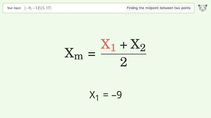 Find the midpoint between two points p1 (-9,-12) and p2 (5,17): Step-by-Step Video Solution