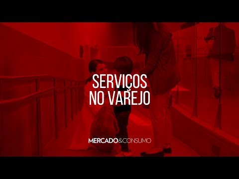 PROGRAMA SOBRE OFERTA DE SERVIÇOS NO VAREJO 1º PARTE