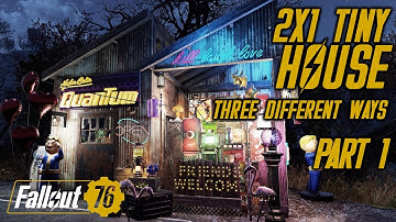 FO76 2X1 Tiny House Builds Part One - Fallout 76 Camp Build