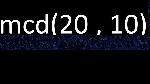 mcd 20 y 10 , maximo comun divisor , mcd(20 , 10) como se halla , ejemplos