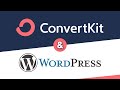 How to use the Convertkit Plugin in WordPress (Tutorial - few clicks, dead easy!)