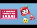 La sirenita contada por emojis | Oh My Disney