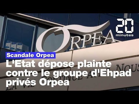 Scandale Orpea: L'Etat dépose plainte contre le groupe d'Ehpad privés