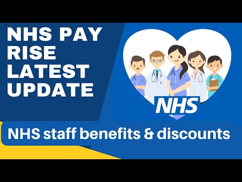 NHS Staff to receive pay rise | Benefits of working with NHS | NHS UK Staff discounts and perks