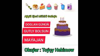 Doglan Günüň Gutly Bolsun Maya Toýçy Hekimow