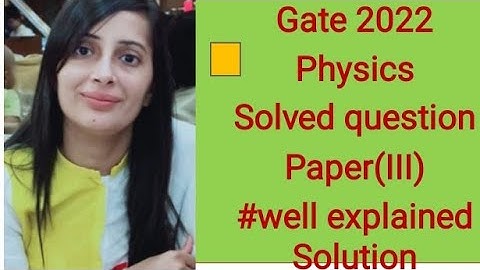 #Gate 2022 Physics solved question paper#Gate 2022 Physics solution
