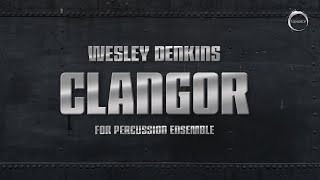 Clangor Wesley Denkins  Percussion Ensemble