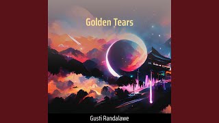 Download Mp3 Golden Tears (Remix) Gudang lagu Download Mp3 Golden Tears (Remix)