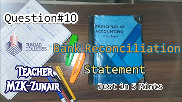 Bank Reconciliation Statement | Question#10 | Chp#8 | Lec#5
