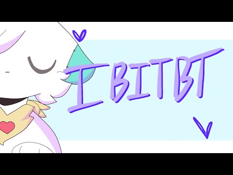 IBITBT ✦ animation