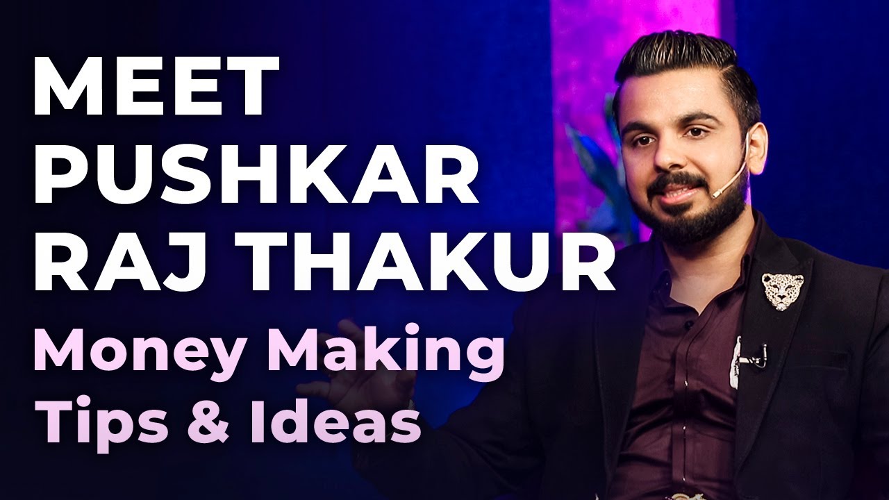 ⁣Meet Pushkar Raj Thakur | Money Making Tips & Ideas | Episode 14