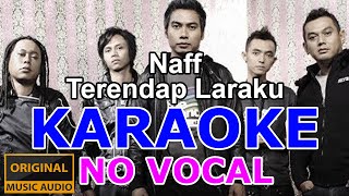Naff - Terendap Laraku (Karaoke) (No Vocal)