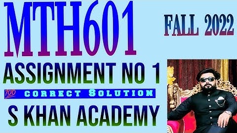 MTH601 ASSIGNMENT NO 1 CORRECT SOLUTION FALL 2022.|EST|LFT|EST|LST|