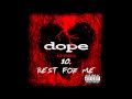 Dope - Best For Me ( No Regrets ) + Lyrics