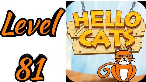 Hello Cats-Cat Game Level 81 Android Gameplay