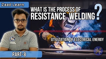 Resistance Welding|| Utilization of Electrical Energy|| Zaad Learn