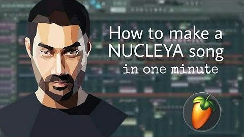 How to make a NUCLEYA song *in one minute*