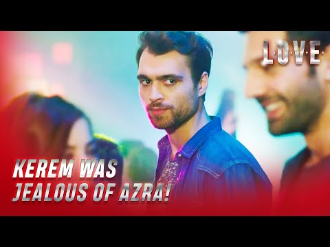 Love - Aşk - Kerem is Jealous of Azra and Can! - Special Section