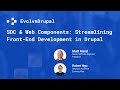 Evolvedrupal ottawa sdc  web components  streamlining frontend development in drupal