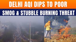 LIVE: Delhi Air Quality Dips To Poor As Punjab Stubble Burning Continues | News9