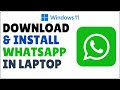 How to Download and Install WhatsApp in Laptop Windows 11 2024