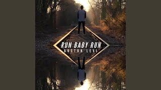Video thumbnail of "Boston Levi - Run Baby Run"