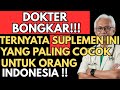 DOKTER BONGKAR !!! TERNYATA SUPLEMEN INI PALING COCOK UNTUK ORANG INDONESIA