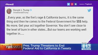 Pres. trump threatens to end federal aid california