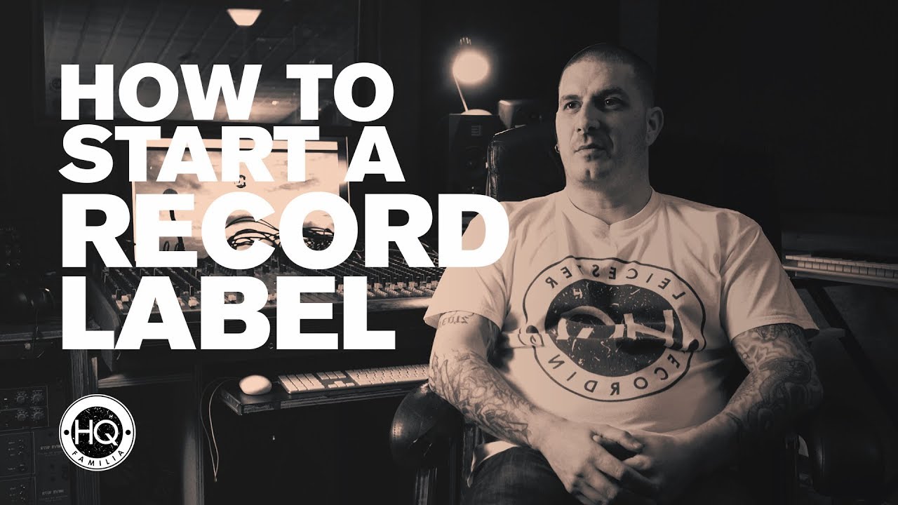 How To Start A Record Label // HQ Familia