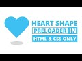 Heart Shape Preloader in HTML & CSS Free source code