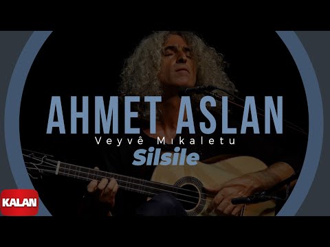 Ahmet Aslan - Silsile I Veyvê Mıkaletu (Meleklerin Dansı) © 2007 Kalan Müzik