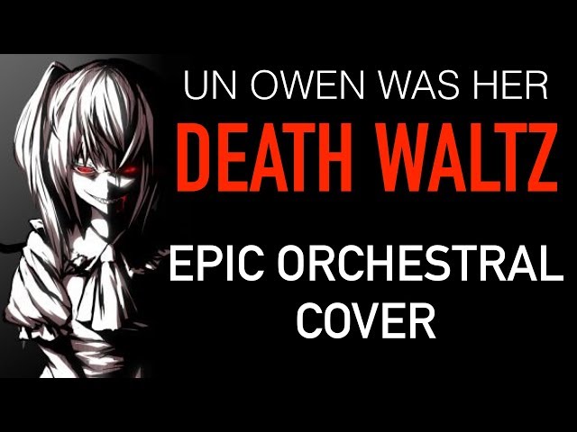 DEATH WALTZ / UN Owen was Her? || EPIC Orchestra Cover class=