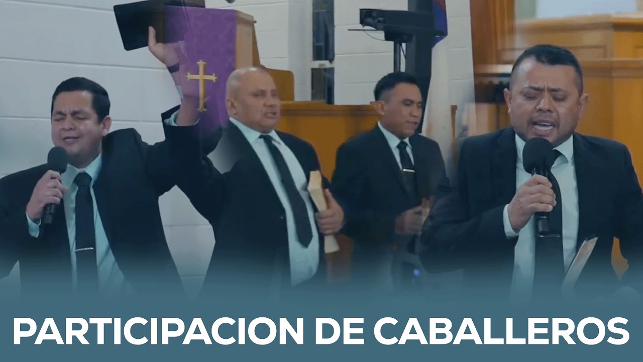 Participacion de Caballeros | Hno Elias Villacorta | 02/28/2026 | IEJFV